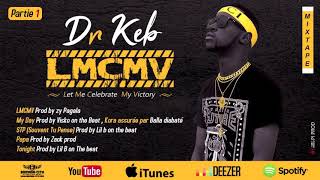 Dr KEB  LMCMV Mixtape LMCMV [upl. by Arabel]