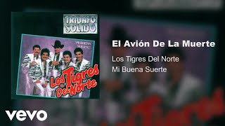 Los Tigres Del Norte  El Avión De La Muerte Audio [upl. by Yemerej600]