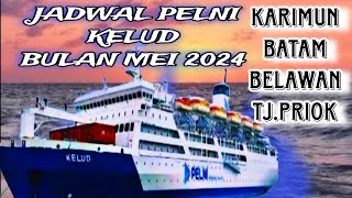 Jadwal Kapal Pelni Kelud Bulan Mei 2024 [upl. by Natan]