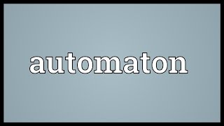 Automaton Meaning [upl. by Wojak]