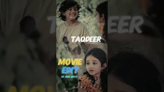 Taqdeer Movie Edit 🔥  Taqdeer Movie Status ❤️ taqdeer short shorts [upl. by Gmur]