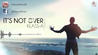 09 KlassA Feat LJasos  Freestyle KL  MIXTAPE ITS NOT OVER 2013 [upl. by Kemp]