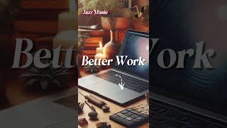 JAZZ MUSIC Compilation  Work with Jazz [upl. by Toy]