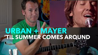 Guitar Teacher REACTS Keith Urban amp John Mayer  Til Summer Comes Around  LIVE 4K [upl. by Yras]