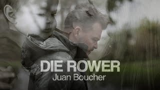 Juan Boucher  Die Rower Lirieke Video [upl. by Emerej]