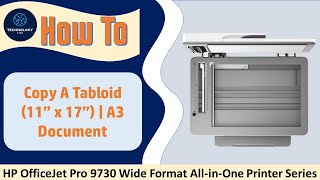 HP OfficeJet Pro 9730 Wide Format AiO printer series  How to Copy a Tabloid or A3 Size document [upl. by Flosi]