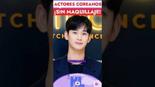 ACTORES COREANOS MÁS GUAPOS SIN MAQUILLAJE kdrama dorama chaeunwoo parati songkang bts kpop [upl. by Einaj]