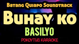 Buhay ko Batang Quiapo Soundtrack 🎤 Basilyo karaoke minusone karaoke lyrics lyricvideo [upl. by Mezoff]