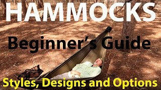 HAMMOCKS  Beginners Guide   Episode 1   Styles Designs and Options [upl. by Roskes]