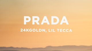 24kGoldn Lil Tecca  Prada Lyrics [upl. by Ahtnamys]