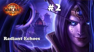 Radiant Echoes Pre Patch Playthrough The War Within part 2 [upl. by Ived492]