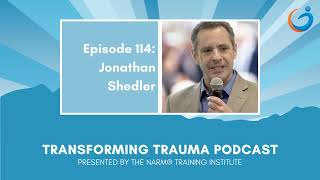 Transforming Trauma Episode 114 Relational Therapy in a Quick Fix World w Dr Jonathan Shedler [upl. by Acinad759]