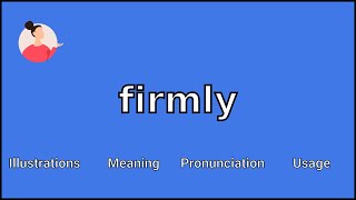 FIRMLY  Meaning and Pronunciation [upl. by Akcirred]