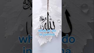 What to do in jumma aesthetic shorts islam [upl. by Egor]