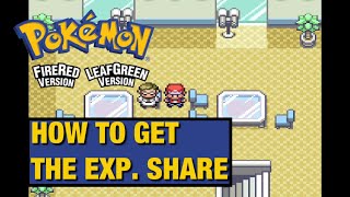 How To Get Exp Share In Pokemon FireRed amp Pokemon LeafGreen [upl. by Traggat]