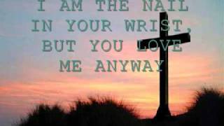 Sidewalk Prophets You Love Me Anyway Lyrics [upl. by Retxab]