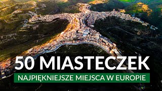 50 MIASTECZEK W EUROPIE  najpiękniejsze i zaskakujące małe miasta i wioski w różnych krajach [upl. by Shaddock]