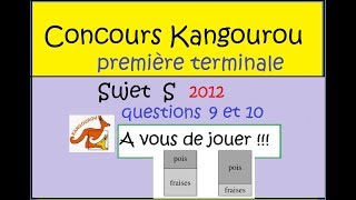 A vous de jouerConcours Kangourou 2012 sujet S première terminale questions 9 et 10 [upl. by Gustaf869]