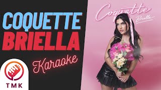 KARAOKE Briella  COQUETTE  PISTA INSTRUMENTAL  LETRA [upl. by Zobe669]