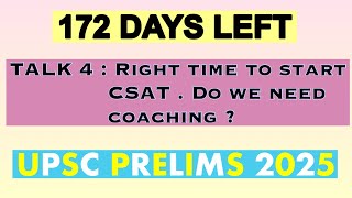 UPSC PRELIMS TALK 5  Right time to start CSAT  Do we need coaching   upsc prelims 2025  csat [upl. by Anemaj540]