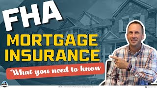 FHA MORTGAGE INSURANCE What You Need to Know [upl. by Yelkrab]