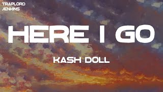 Kash Doll  Here I Go Lyrics [upl. by Nakah]