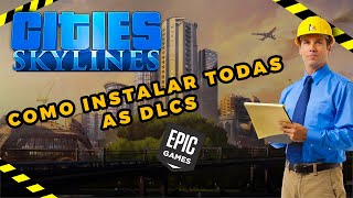 COMO LIBERAR TODAS DLCS DO CITIES SKYLINES 2023  EPIC GAMES [upl. by Adnovad321]