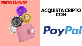 Come Acquistare Crypto e Bitcoin con PayPal 2024 IMMEDIATAMENTE [upl. by Heinrich794]