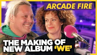 “We’d Written So Many Songs…Is Any Of This Good” Arcade Fire on New Album ‘WE’ [upl. by Dnar426]