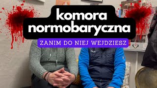 Komora normobaryczna  zanim do niej wejdziesz [upl. by Ayanad949]