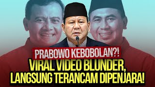 PRABOWO KEBOBOLAN VIRAL VIDEO BLUNDER LANGSUNG TERANCAM DIPENJARA [upl. by Gati272]