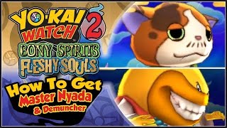 YoKai Watch 2  How To Get Master Nyada amp Demuncher YW2 Tips amp Tricks [upl. by Inavoj]