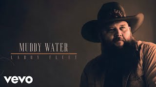 Larry Fleet  Muddy Water Official Audio [upl. by Darraj]