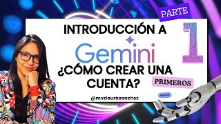 Cómo iniciar con GEMINI la IA de google PARTE 1 [upl. by Adebayo]