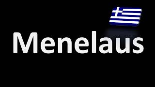 How to Pronounce Menelaus Greek Mythology [upl. by Mayeda]