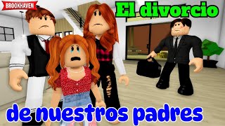 EL DIVORCIO DE NUESTROS PADRES  Roblox Brookhaven rp  Mini Pelicula  Historia de Roblox [upl. by Sugar781]