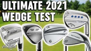 The Ultimate 2021 Golf Wedges Test [upl. by Eiliah729]