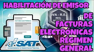 HABILITARSE COMO EMISOR DE FACTURAS ELECTRÓNICAS RÉGIMEN GENERAL 12 IVA GUATEMALA [upl. by Bull128]