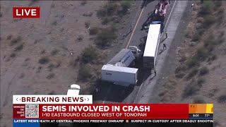 I10 eastbound closed due to crash involving semitrucks near Tonopah [upl. by Aramas]