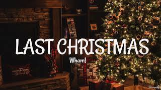 Wham  Last Christmas Lyrics [upl. by Yerocaj34]