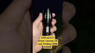 Tes TaffLed E17 driver convoy 3A upgrade led Yinding [upl. by Teferi991]