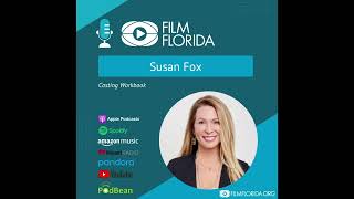 Film Florida Podcast Susan Fox Casting Workbook [upl. by Sower]