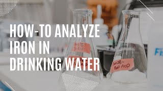 Howto analyze iron in a drinking water sample [upl. by Tiraj]