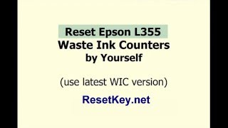 How to reset Epson L355 by Yourself  ResetKeynet [upl. by Attevad]