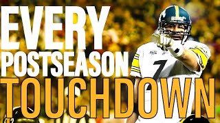 EVERY Ben Roethlisberger Postseason Touchdown 33 TD [upl. by Eihcra]