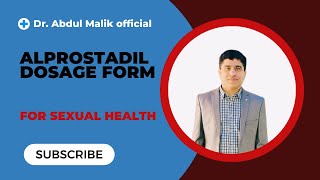 Alprostadil for erectile dysfunction  Alprostadil dosage form for erectile dysfunction [upl. by Ynwat515]