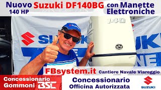 Suzuki DF140BG da 140 cavalli con manette elettroniche [upl. by Novyat990]