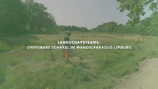 De Limburgse Landschapsteams een onmisbare schakel voor wandelparadijs Limburg [upl. by Tur]