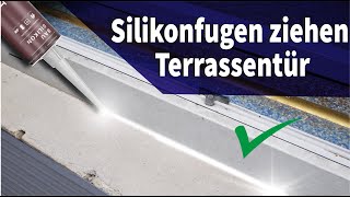 Terassentür abdichten mit Silikon fugen  Bausilikon um Silikonfuge zu ziehen amp abzudichten✅ [upl. by Ardnasal]