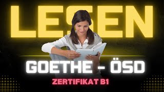 LESEN B1 ZERTIFIKAT GOETHE  ÖSD 2024 Modelltest 01 [upl. by Sinned234]